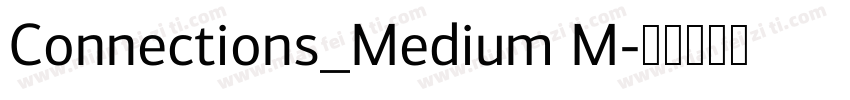 Connections_Medium M字体转换